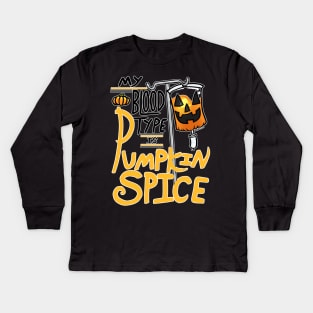 My Blood Type is Pumpkin Spice Kids Long Sleeve T-Shirt